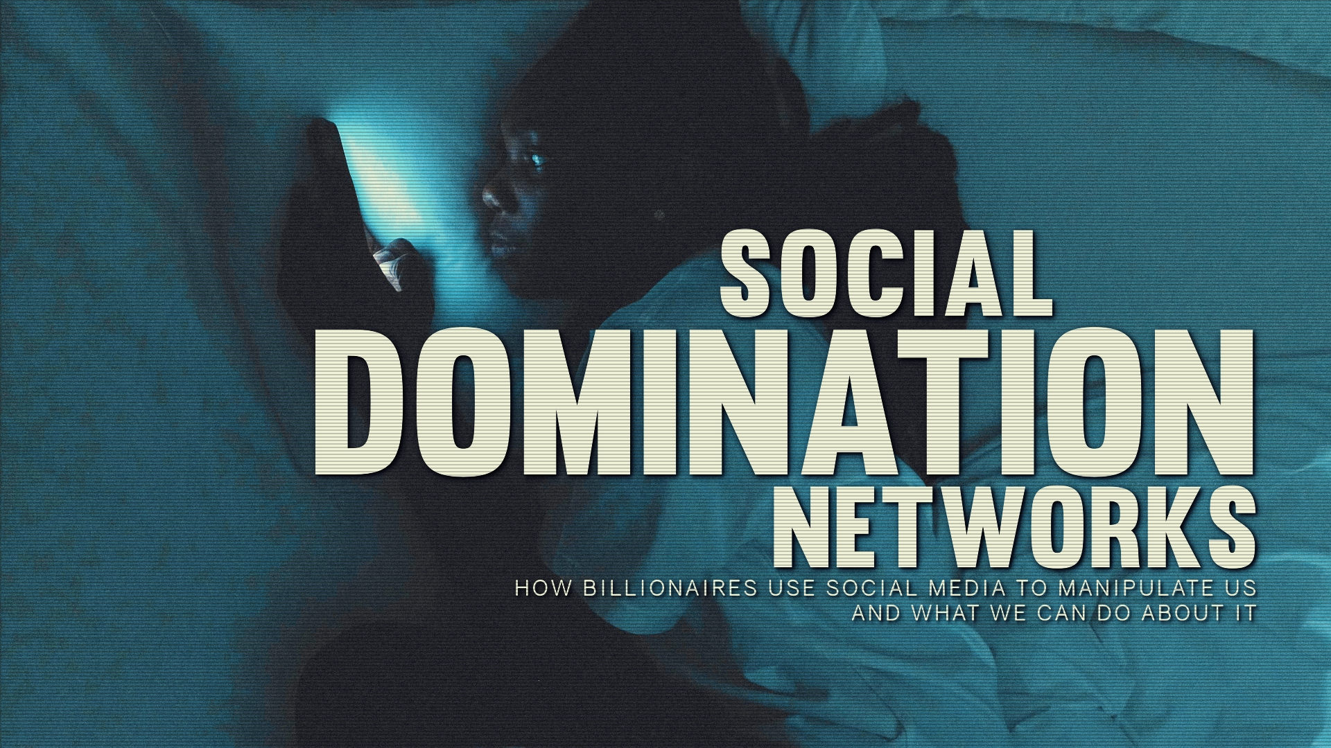 A blue-toned photograph shows a black person with long hair tied back at the nape of their neck lying on their side in bed, with a cell phone screen lit up a few inches from their face. Over the image is the text “Networks of Social Domination - How billionaires use social media to manipulate us and what we can do about it” in white letters.