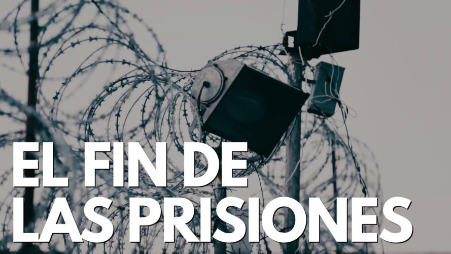 El Fin de Las prisiones