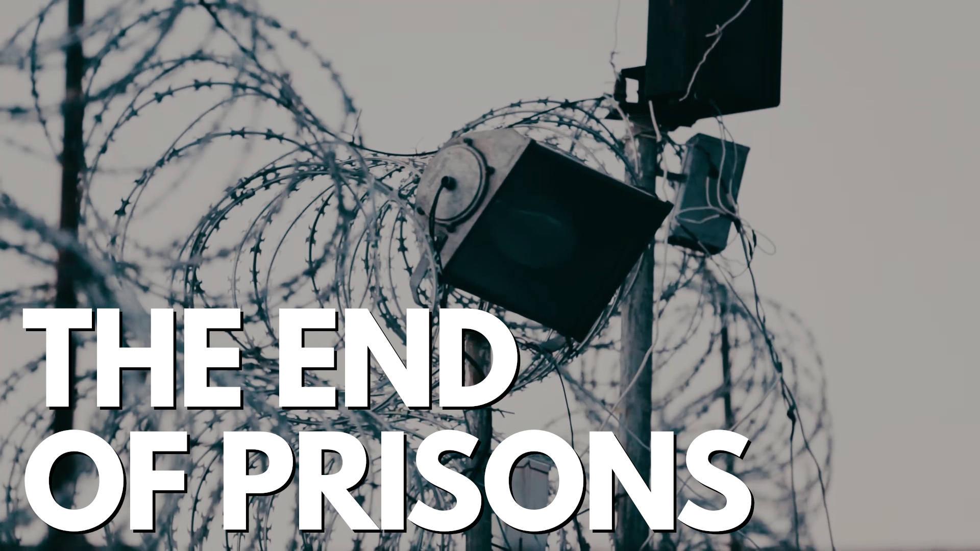 The End of Prisons